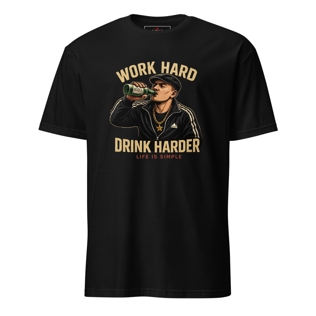 Unisex-T-Shirt work hard drink harder