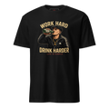 Unisex-T-Shirt work hard drink harder